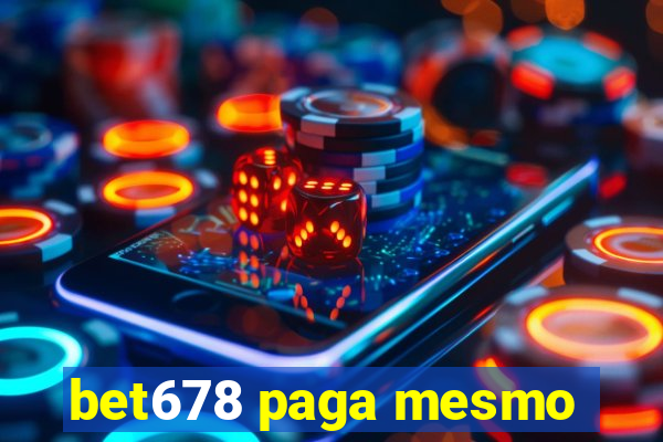 bet678 paga mesmo